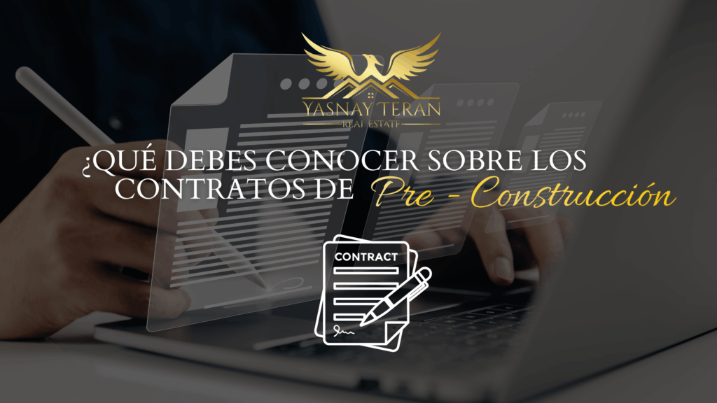  ¿QUÉ NECESITAS SABER SOBRE LOS CONTRATOS DE PRE- CONSTRUCCIÓN?